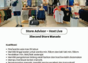 Lowongan Kerja Store Advisor – Host Live di 3Second Store Manado!