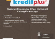 Lowongan Kerja Kredit Plus Kotamobagu Posisi Customer Relationship Officer (Elektronik)