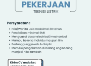 Lowongan Kerja Teknisi Listrik Terbaru Penempatan Manado